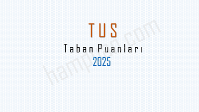 tus taban puanları 2025