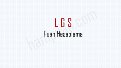 lgs puan hesaplama ve yüzdelik dilim hesaplama 2025